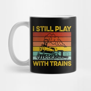 I Still Play With Trains Cute Engine Drivers Mug